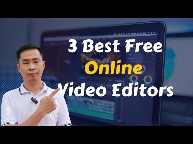 3 Best Free Online Video Editors for Beginners and Professional