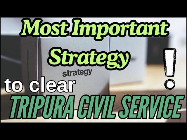 Most Important Strategy to clear Tripura Civil Service 2024 | #tripuracivilservice #tpsc #jrbt