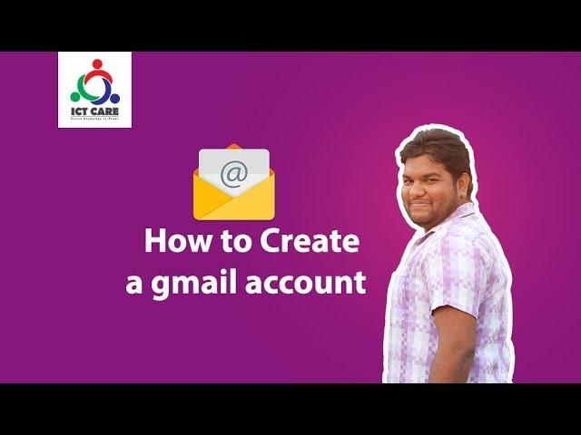 How to Create a gmail account Bangla Tutorial By ICT CARE