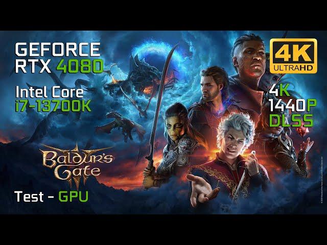 Baldur's Gate 3 | RTX 4080 | Intel Core i7-13700K | 1440p | 4K | Ultra High | TEST GPU