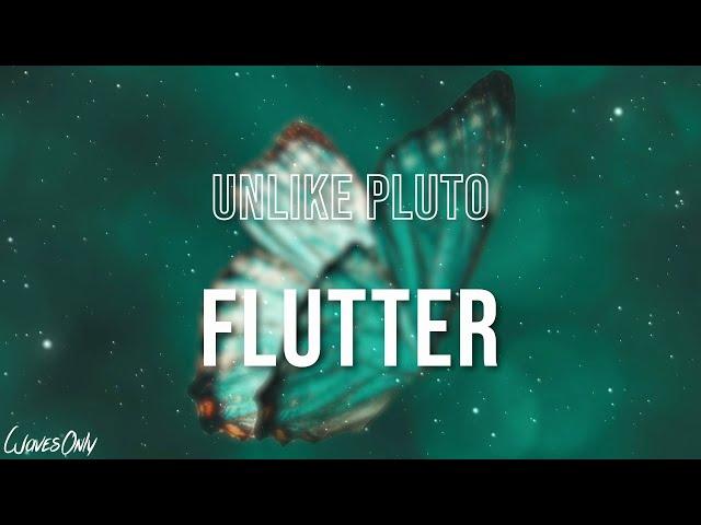 Unlike Pluto - Flutter (Lyrics)