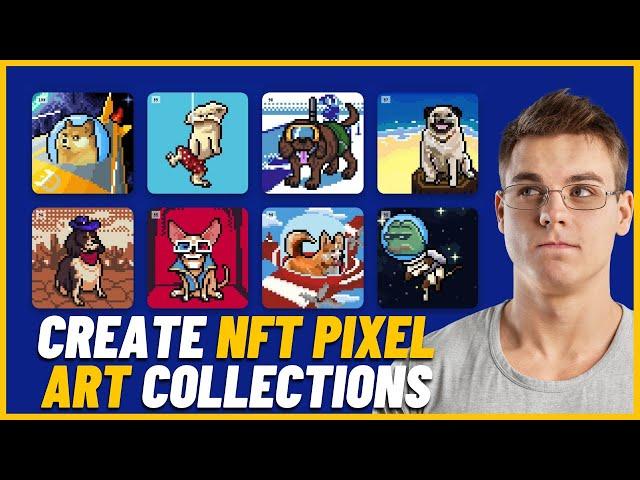 How to Create NFT Pixel Art Collections