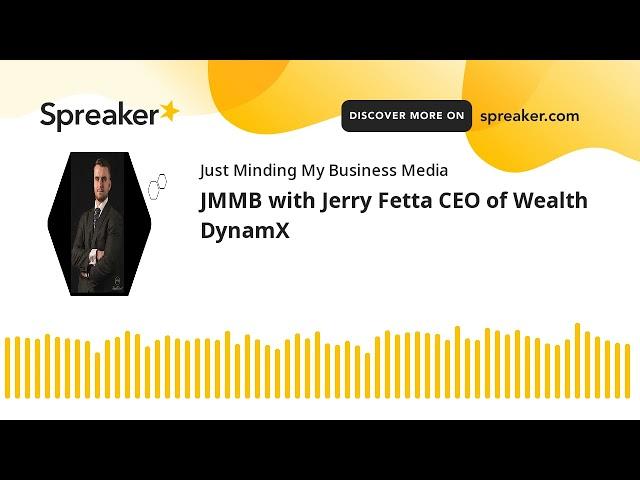 JMMB with Jerry Fetta CEO of Wealth DynamX