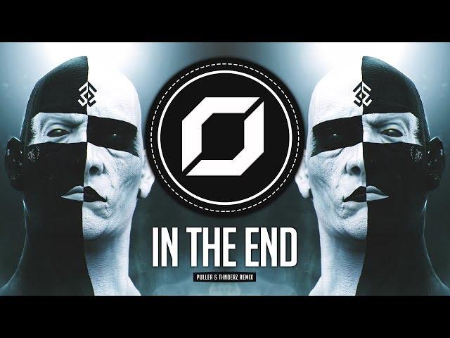 HARD-PSY ◉ Linkin Park - In The End (PULLER & THNDERZ Remix)