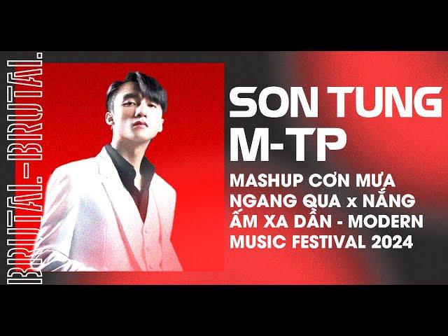 Audio Mashup Cơn Mưa Ngang Qua x Nắng Ấm Xa Dần | Sơn Tùng M-TP | Modern Music Festival 2024 |