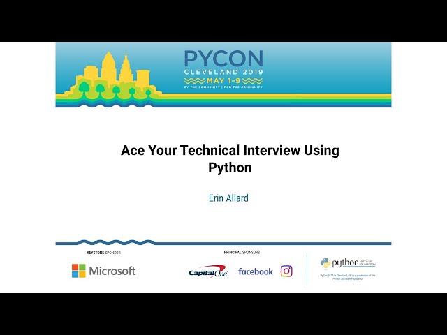 Erin Allard - Ace Your Technical Interview Using Python - PyCon 2019