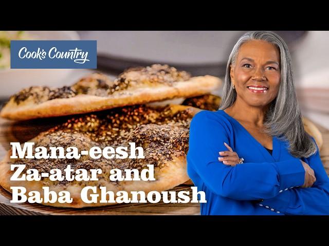 How to Make Mana'eesh Za'atar (Za'atar Flatbread) & Baba Ghanoush