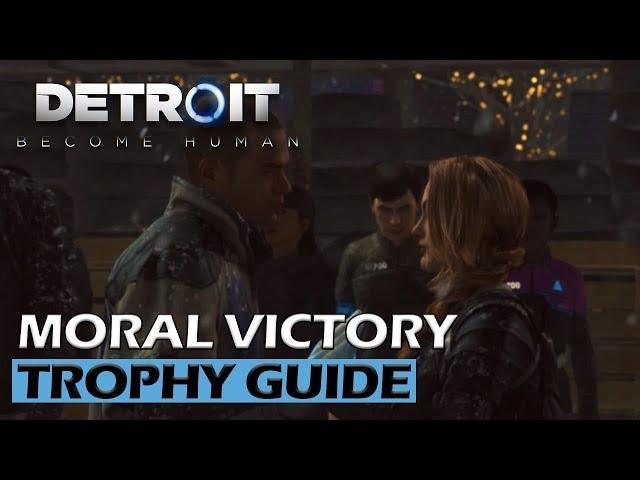 Detroit Become Human - Moral Victory Trophy Guide