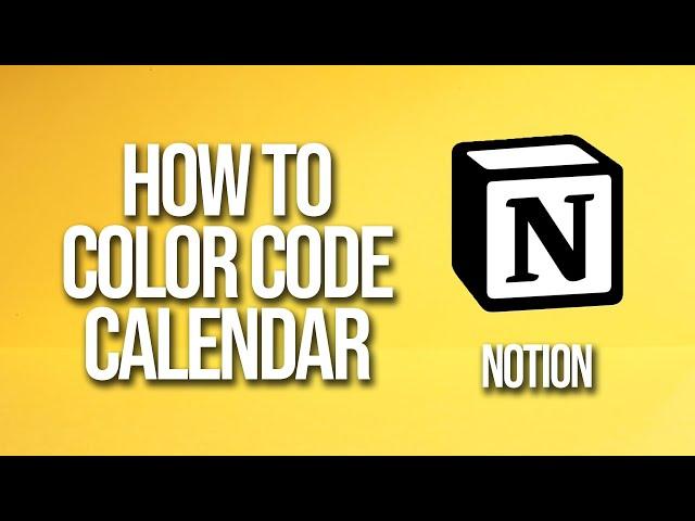 How To Color Code Calendar Notion Tutorial