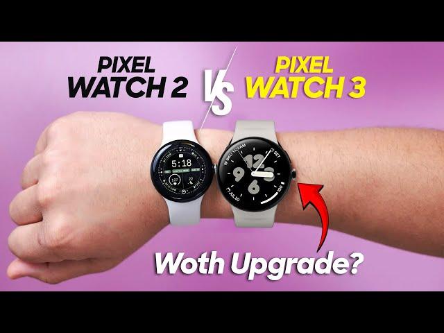 Google Pixel Watch 3 vs Pixel Watch 2: Full Comparison, Which One to Buy?