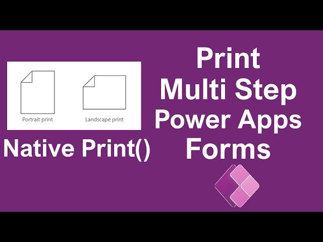 Print Power Apps Forms using Native Print() Function