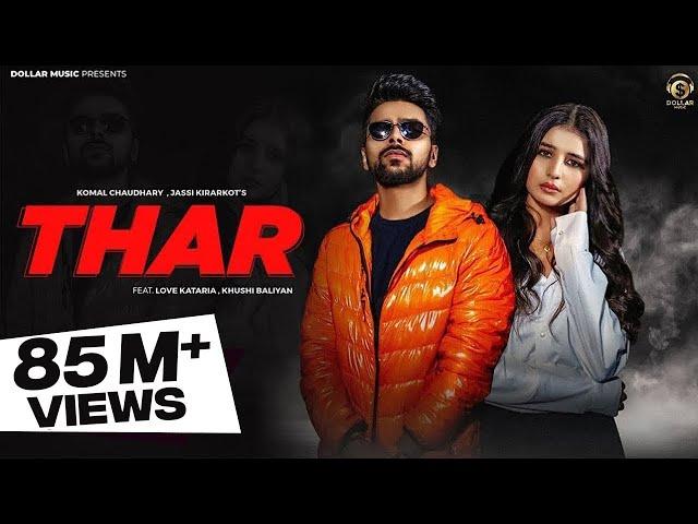 THAR (Full Song) | Love Kataria & Khushi Baliyan | Jassi Kirarkot & Komal C | New Haryanvi Song 2023