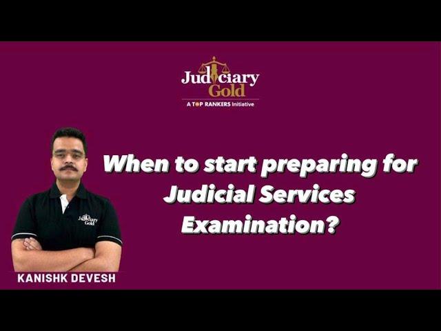 When To Start Preparing For Judicial Services Examination? | Judiciary Exam Prep | Judiciary Gold