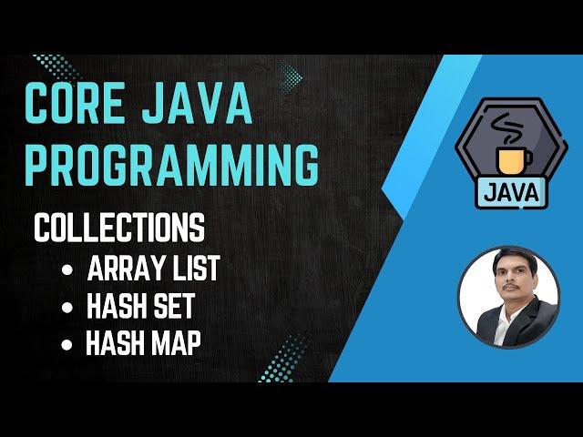 Session 20 -  Collections in Java | ArrayList | HashSet | HashMap | 2024 New series