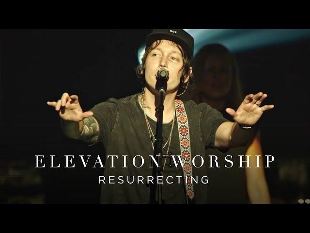 Resurrecting | Live | Elevation Worship