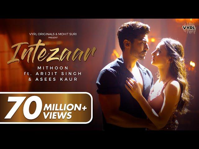 Intezaar - Mithoon Ft. Arijit Singh, Asees Kaur | Gurmeet Choudhary, Sanaya Irani | VYRL Originals