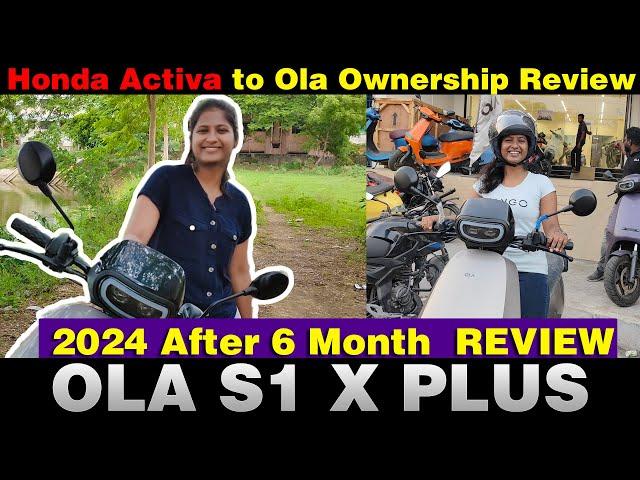 Honda Activa to Ola S1X Plus Ownership 6 Month Review 2024