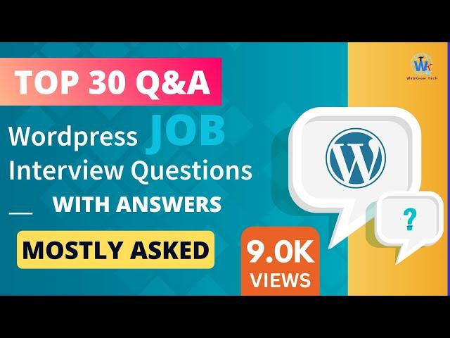 Top 30WordPress interview questions with answers for Job in 2024 (Mostly Asked)