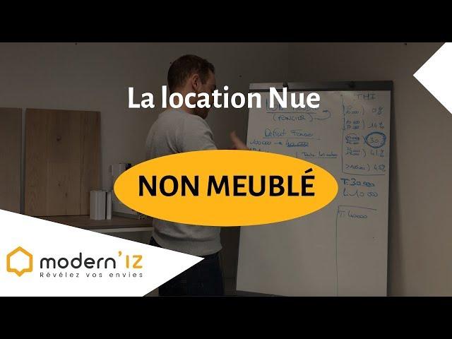 Comprendre la Location NON MEUBLÉE - (location nue)