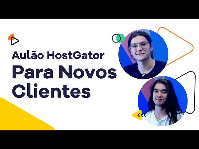 Guia de Início em sua Hospedagem - Aulão da HostGator para novos clientes