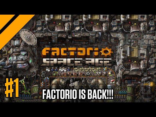 FACTORIO IS BACK BABY!! SPACE AGE TIME!