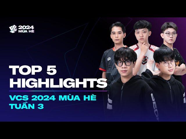 Sunday Hiro02 Plays | Top 5 Highlights - Tuần 3 | VCS 2024 Mùa Hè