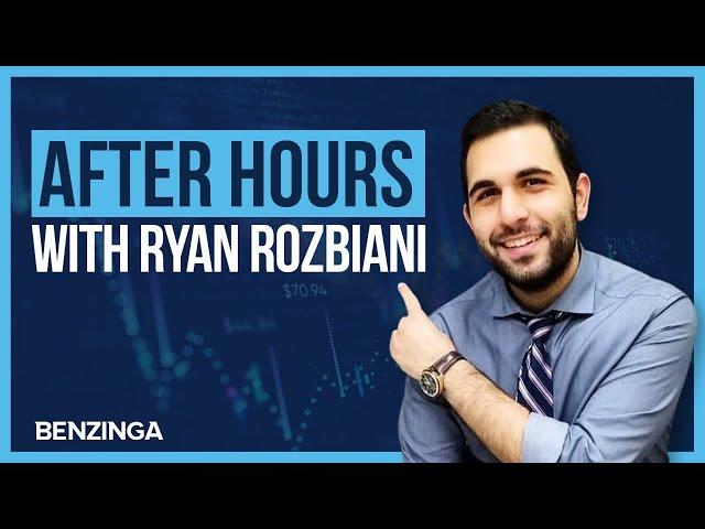 After Hours with Ryan Rozbiani | Benzinga Stock Market LIVE