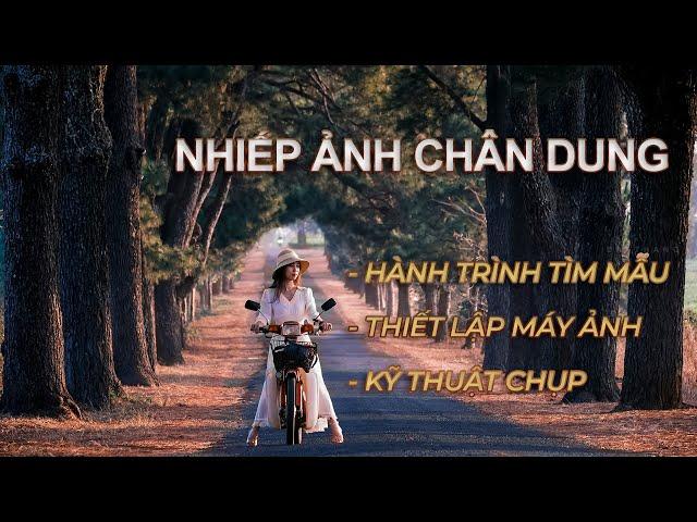 Nhiếp ảnh chân dung: Thiết lập máy và kỹ thuật chụp!