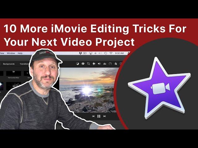 10 More iMovie Editing Tricks For Your Next Video