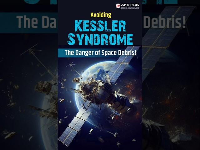 Is Kessler Syndrome threat to Space Missions? | Kolkata | BBSR | @aptiplusias