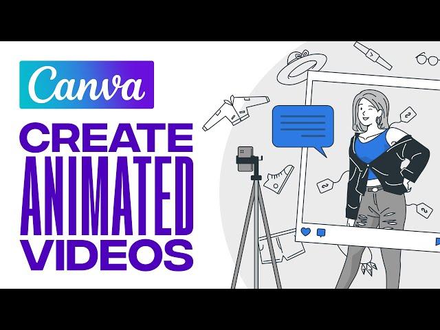 How to Create Animated Videos In Canva For FREE (2025) Step By Step Tutorial