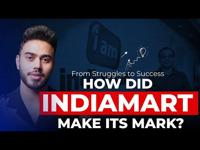 IndiaMART’s Journey: From Struggles to Success | Unlocking Entrepreneurial Insights & Future Growth