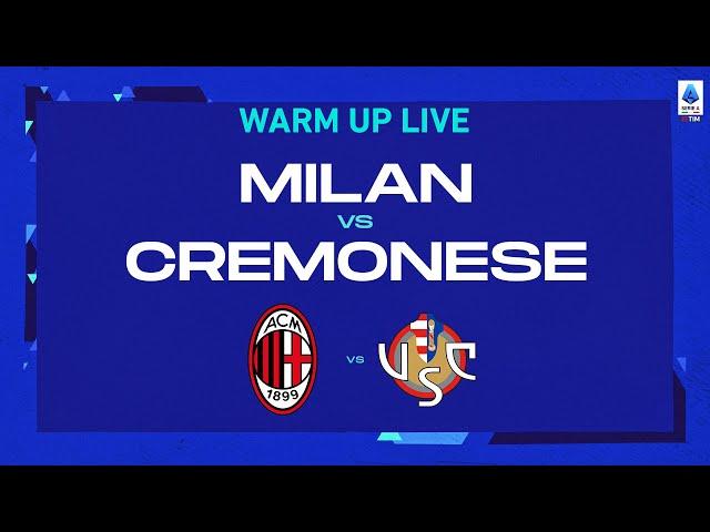  LIVE | Warm up | Milan-Cremonese | Serie A TIM 2022/23