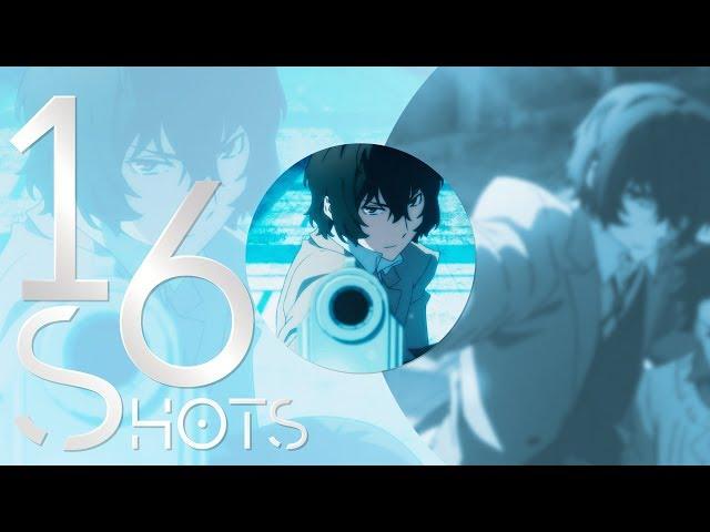 Bungo Stray Dogs | 16 SHOTS