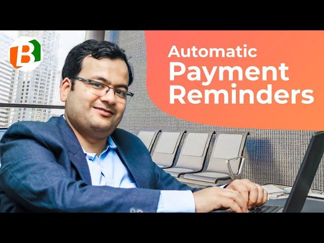 Send Automatic Payment Reminders | Payment Reminder App | Best Billing Software | BharatBills