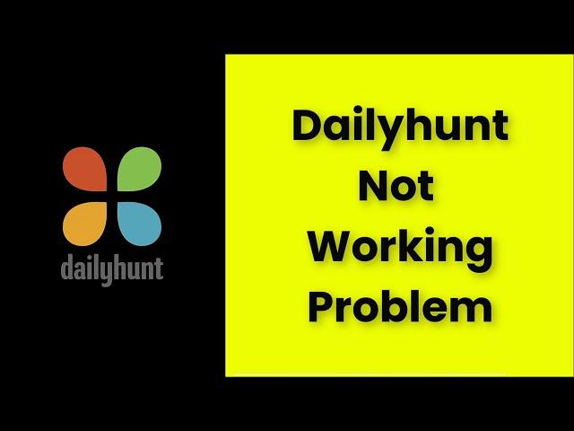 Dailyhunt App Not Working Problem Android & Ios - 2022 - Fix