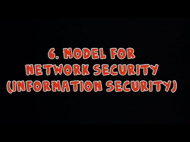 #6 Model for Network Security | Information Security |