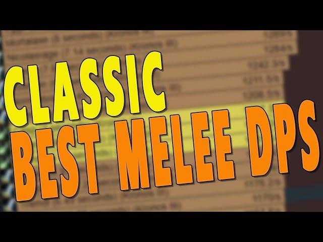BEST MELEE DPS IN CLASSIC WOW *RANKED* | Which DPS Class Should You Play? DPS & Leveling In Vanilla