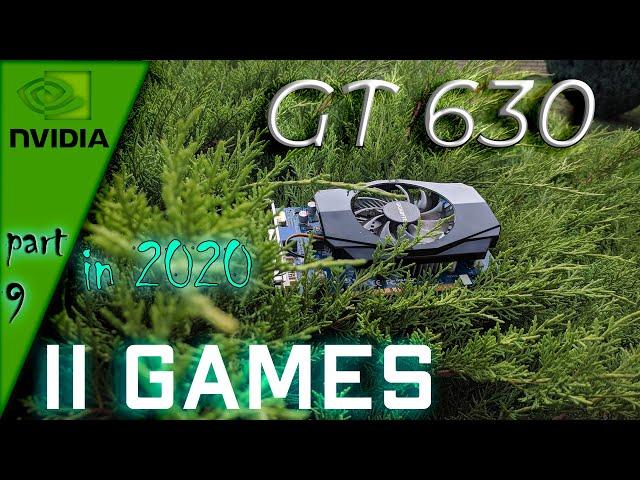 🟢Nvidia GT 630 test 11 GAMES   ||2020-2021||  Part 9