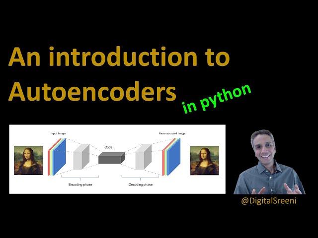 85b - An introduction to autoencoders - in Python