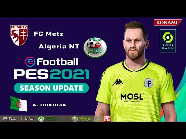 A. OUKIDJA face+stats (FC Metz / Algeria NT) How to create in PES 2021