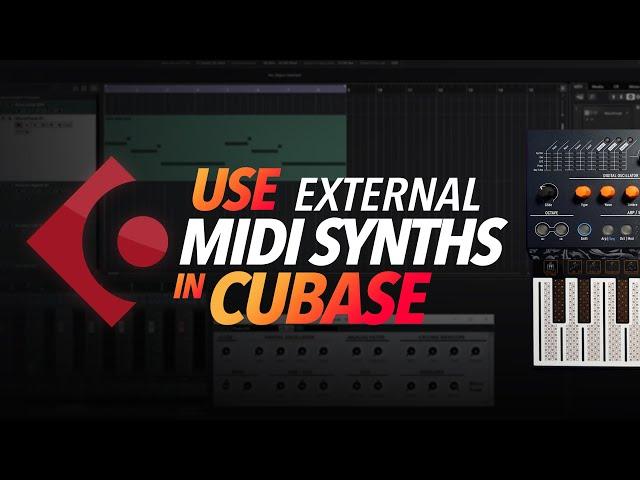 How to use External MIDI Synths like VST Instruments in Cubase Pro