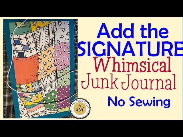 BEGINNERS JUNK JOURNAL NO SEWING The Whimsical Junk Journal