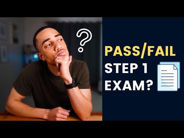 How To Succeed In Medical School With Step 1 Officially Pass/Fail