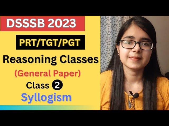 DSSSB 2023 Reasoning | Reasoning For Beginners | Syllogism | DSSSB Recruitment | Chandni Academy