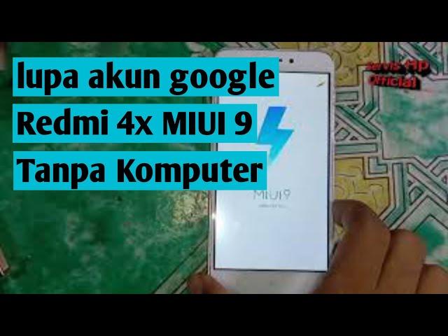 LUPA AKUN GOOGLE XIAOMI REDMI 4X BYPASS FRP TANPA PC