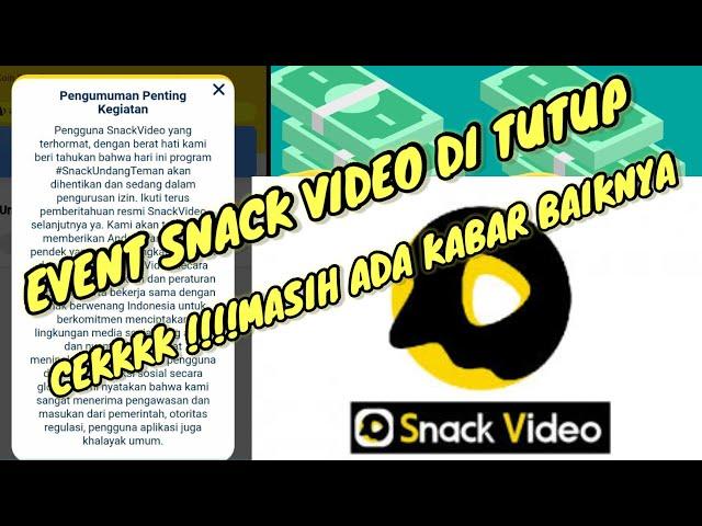 KABAR BAIK DAN KABAR BURUK ! EVENT SNACK VIDEO DI HENTIKAN | APLIKASI SNACK VIDEO