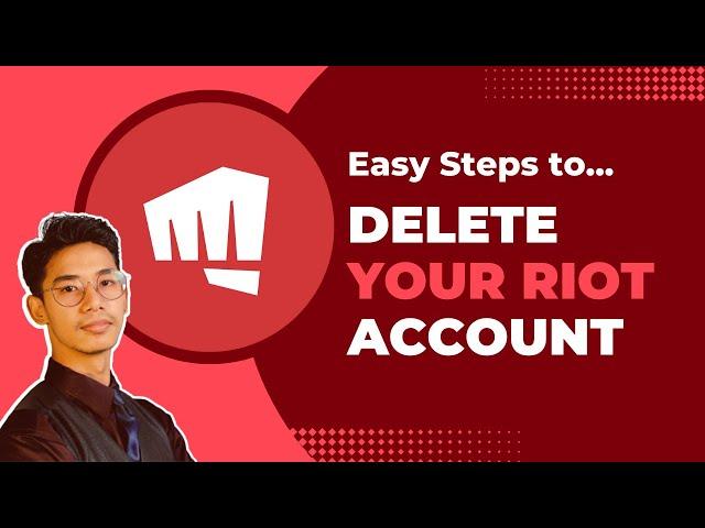 How to Delete Riot Account !