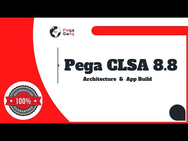 Comprehensive Pega CLSA 8.8 Tutorial: Mastering Part 1 & Part 2 Application Building - Demo