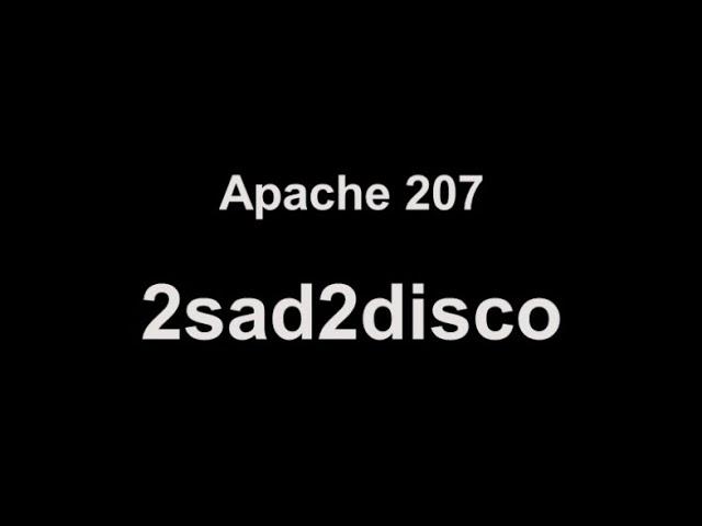 Apache 207 - 2sad2disco (lyrics)